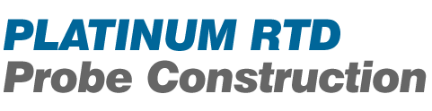 PLATINUM RTD Probe Construction